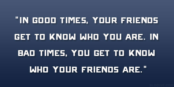 Quotes On Good Friendship
 Good Times With Good Friends Quotes QuotesGram