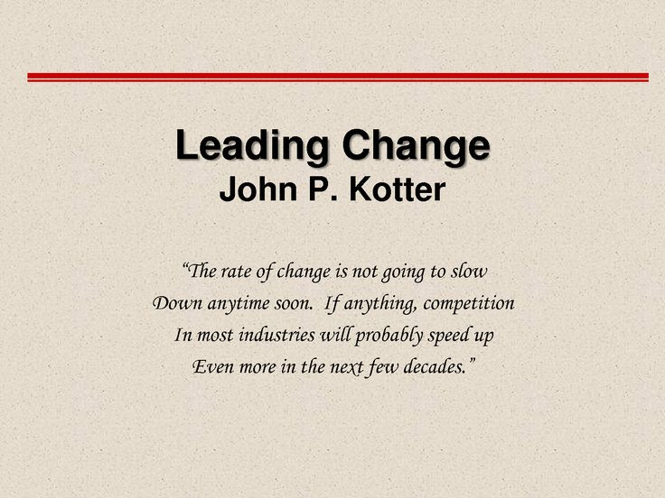 Quotes On Leadership And Change
 kotter s 8 step change model