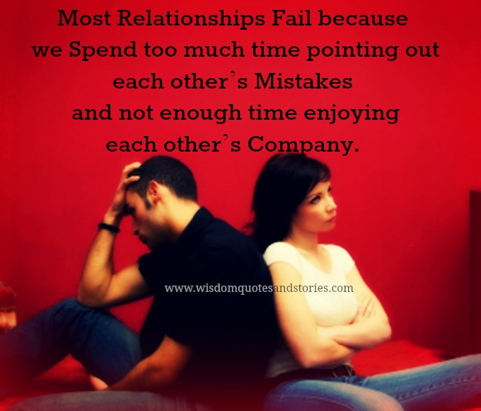 Relationships Fail Quotes
 Why most Relationships fail Wisdom Quotes & Stories