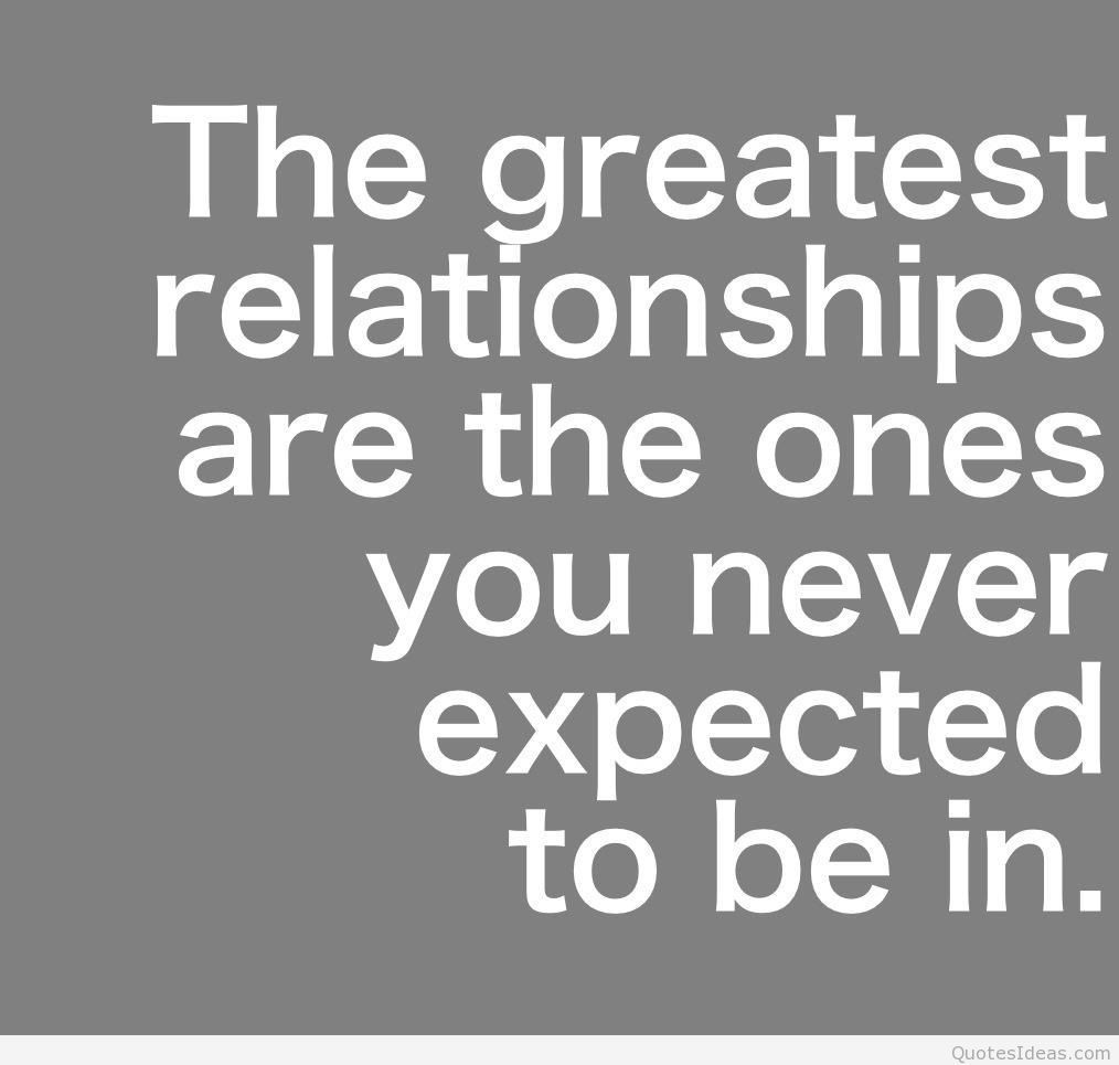 Relationships Picture Quotes
 The es You Never Expect to Be In