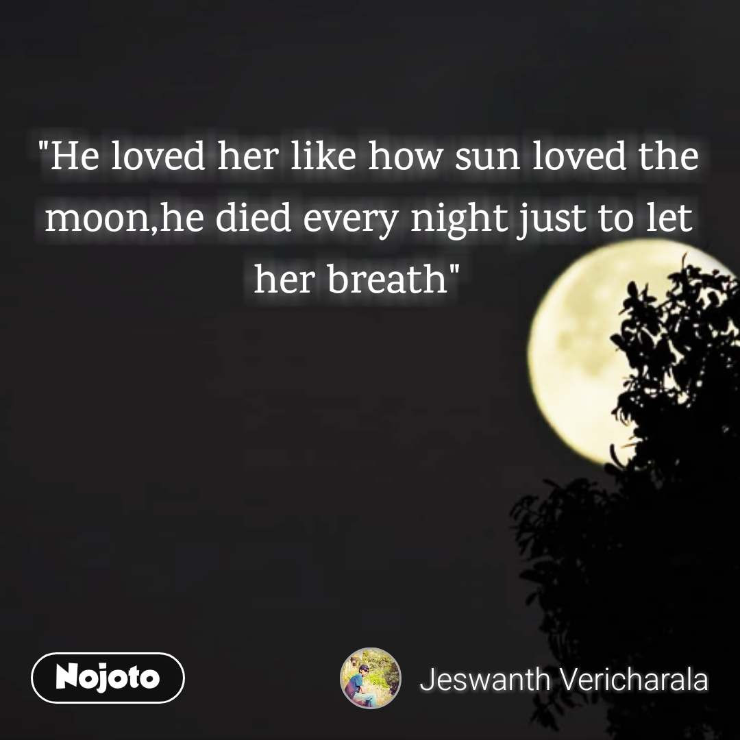 Romantic Moon Quotes
 Awesome Sun And Moon Love Quotes Best Quotes by Mary