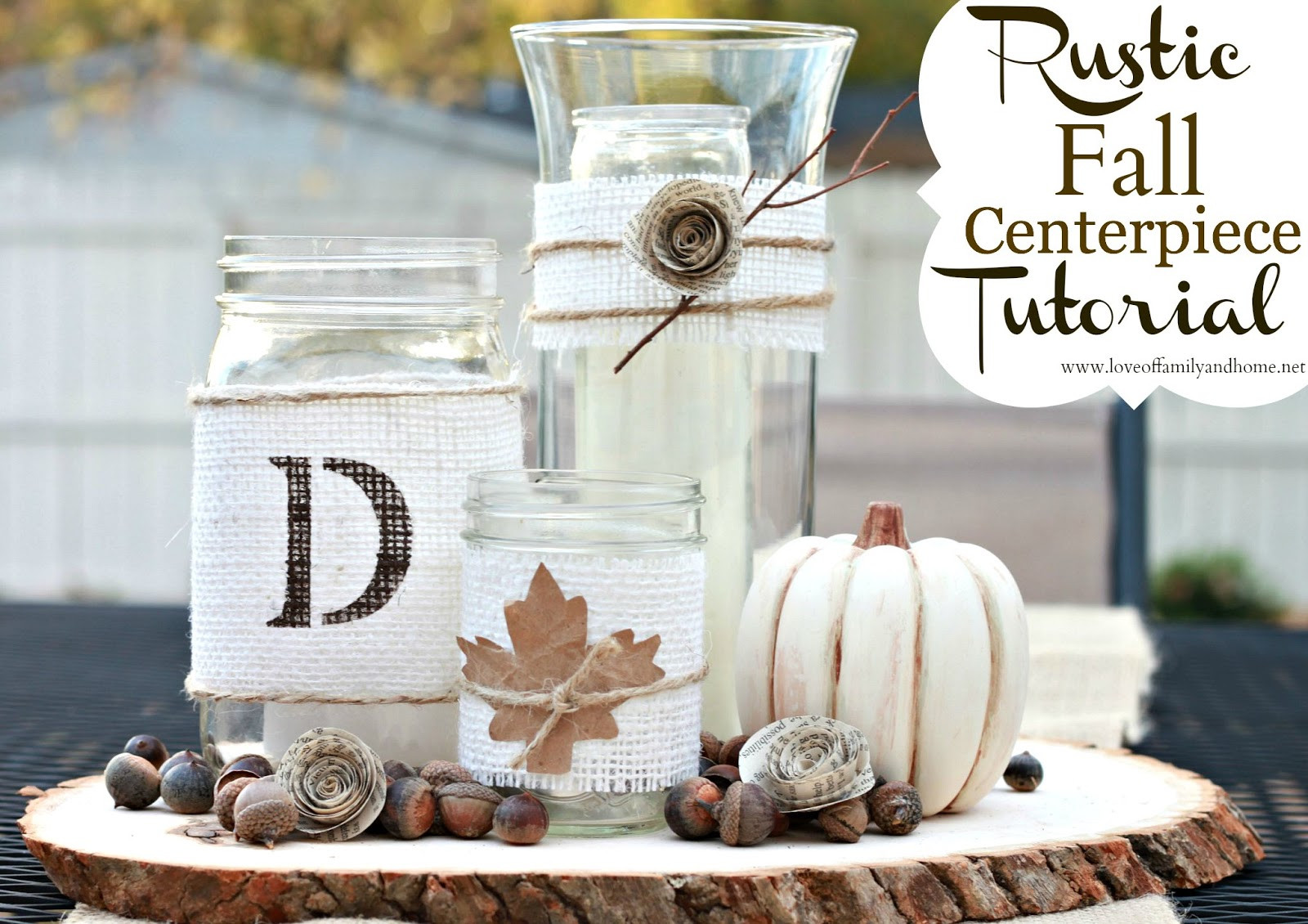 Rustic Wedding Centerpieces DIY
 Rustic Fall Centerpiece Tutorial Love of Family & Home