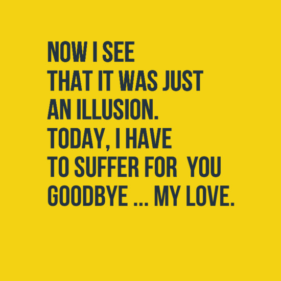 Sad Goodbye Quote
 Top 60 Goodbye Quotes for Sayings Farewell To Someone You