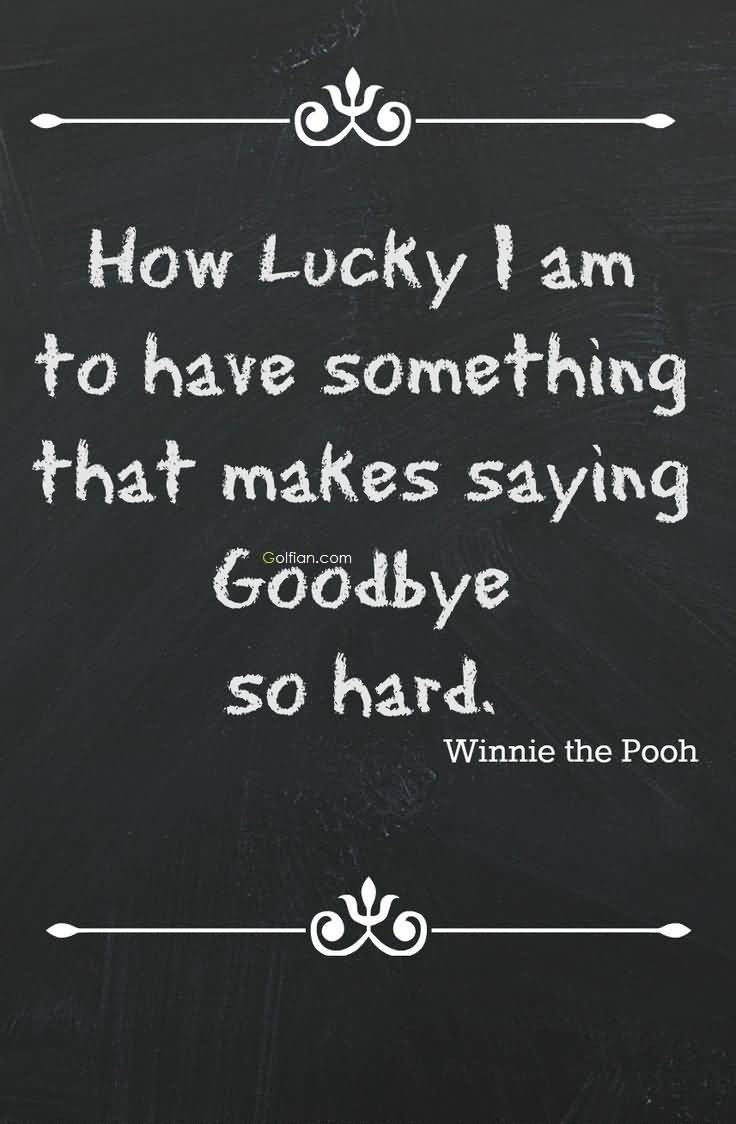 Sad Goodbye Quote
 60 Best Goodbye Quotes – Sad Going Away Sayings