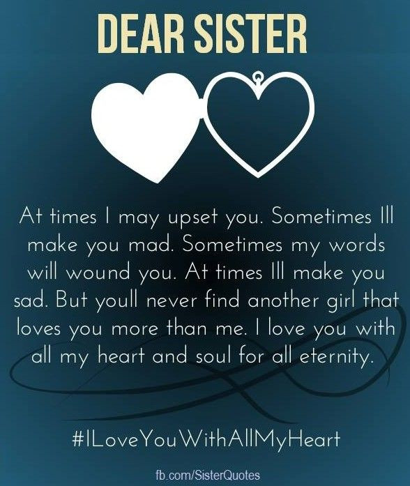 Sad Sister Quotes
 I love you sister and quotes believe me I love you sister