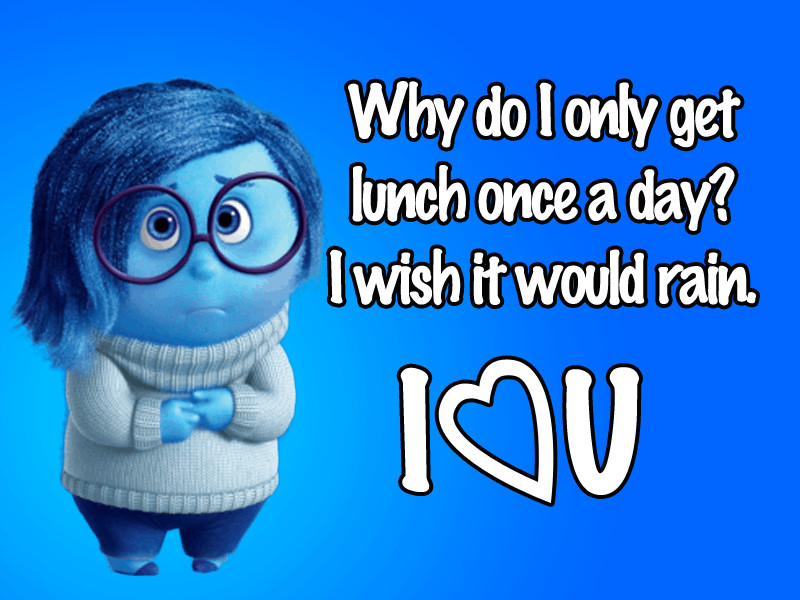 Sadness Inside Out Quotes
 FREE Disney Pixar s Inside Out Lunch Notes