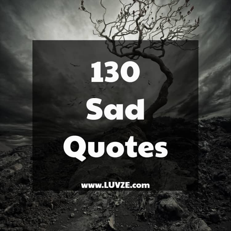 Sadness Pictures With Quotes
 130 Sad Quotes and Sayings