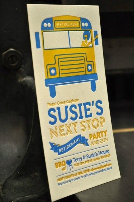 School Bus Driver Retirement Party Ideas
 I like the school bus next stop idea