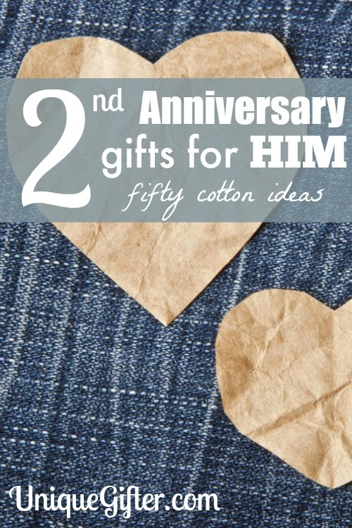 Second Anniversary Cotton Gift Ideas
 Second Anniversary Gifts for Him 50 Cotton Ideas
