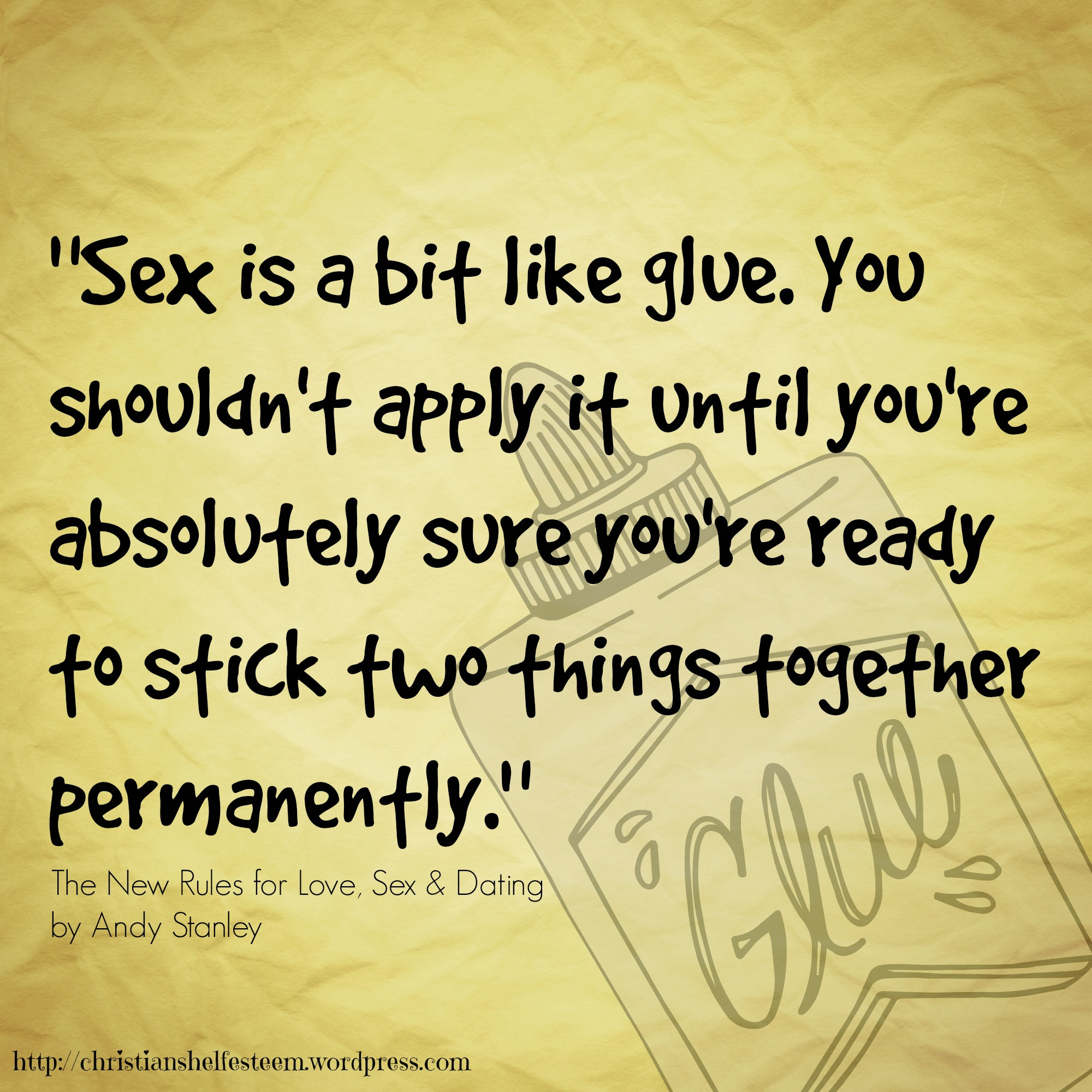 Sex Love Quotes
 The New Rules for Love & Dating by Andy Stanley