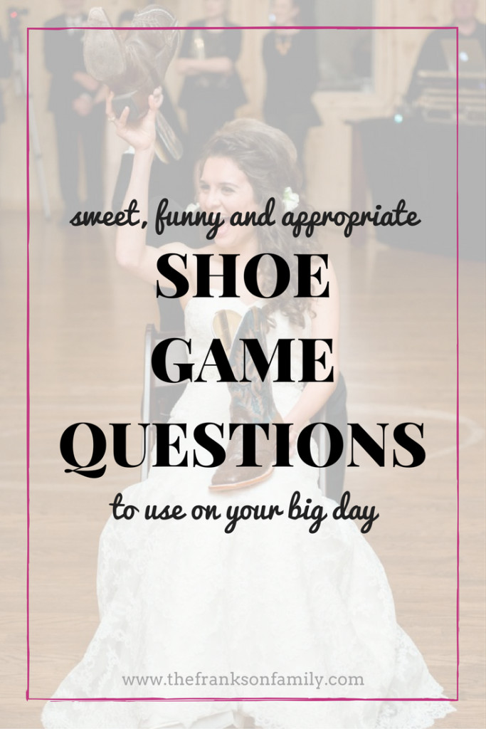 Shoe Game Wedding Questions
 The Best Shoe Game Questions A Simplified Life