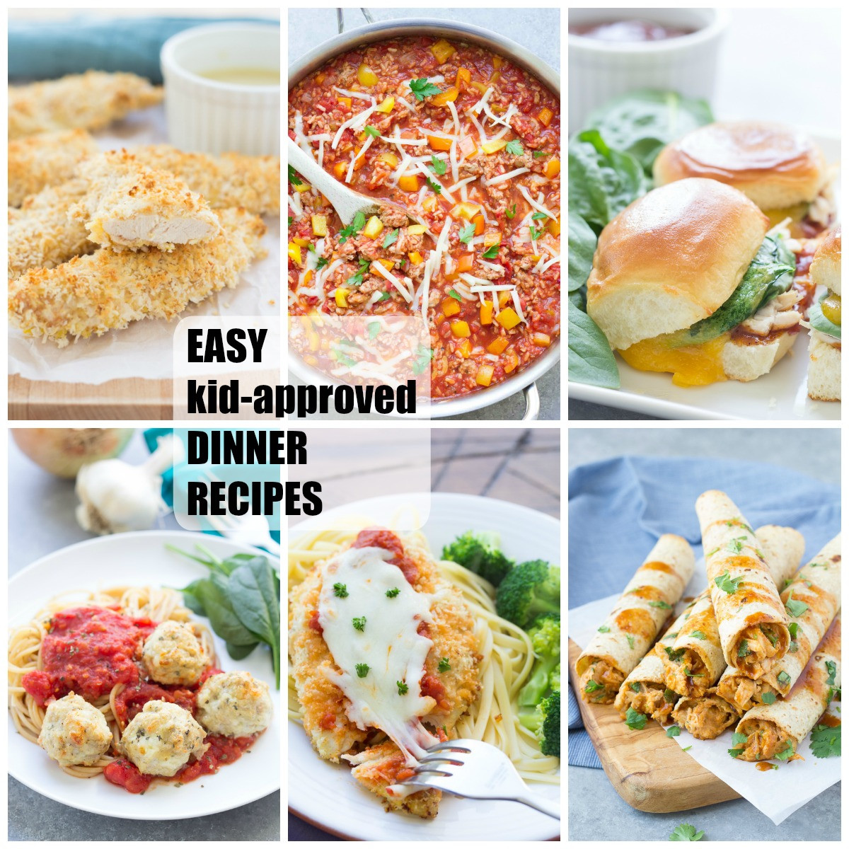 Simple Kid Friendly Dinners
 Easy Kid Approved Dinner Recipes