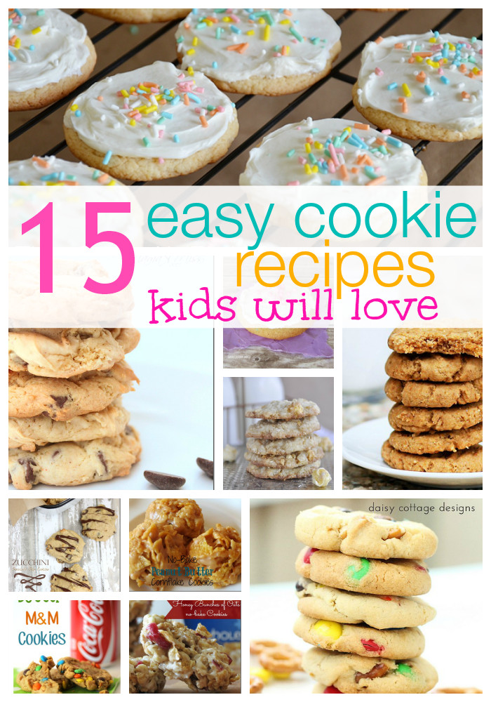 Simple Recipes For Kids To Make
 15 Easy Cookie Recipes Kids Love