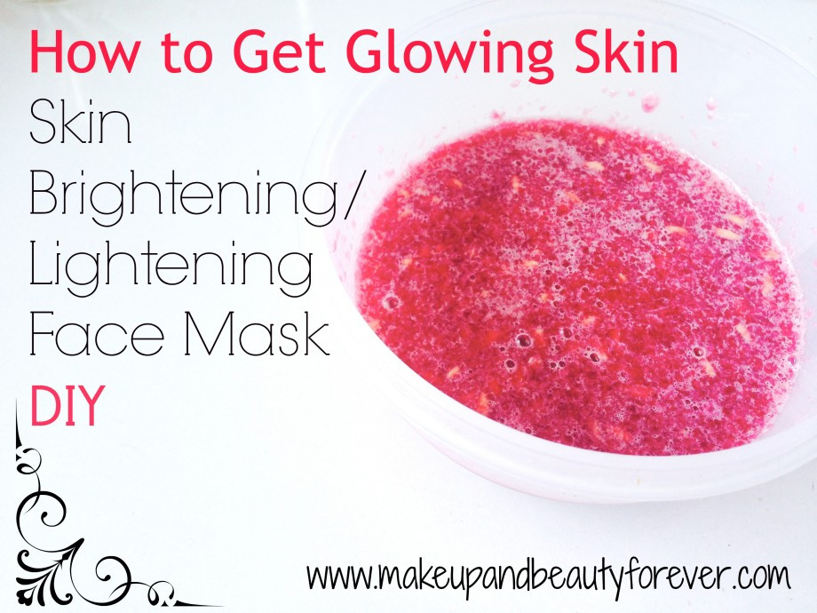 Skin Brightening Mask DIY
 How to Get Glowing Skin at Home Skin Brightening