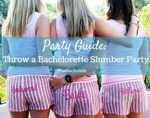 Slumber Party Bachelorette Party Ideas
 Party Guide Throw a Bachelorette Slumber Party This would