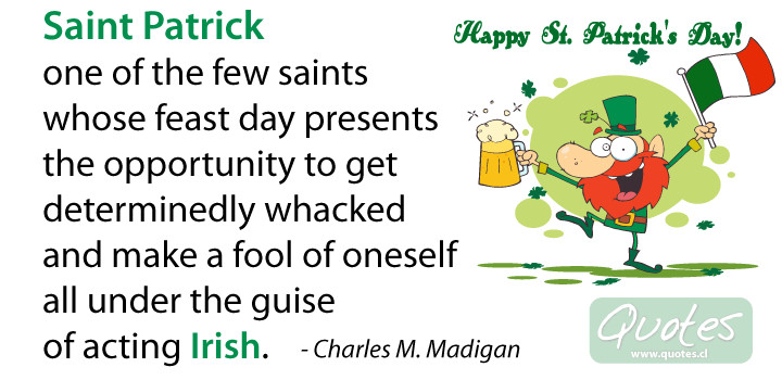 St Patrick's Day Drinking Quotes
 St Patrick Day Drunk Quotes QuotesGram