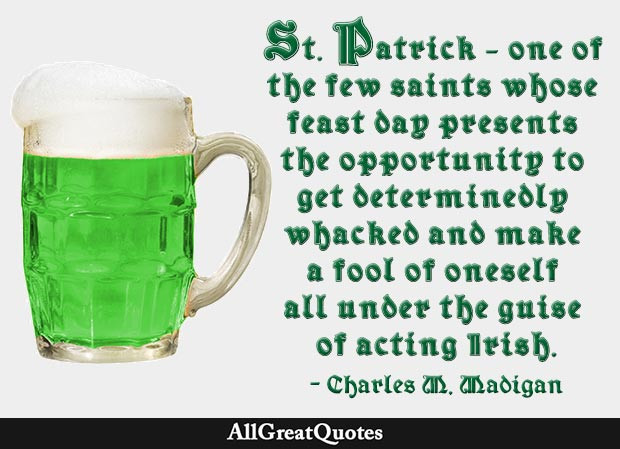 St Patrick's Day Drinking Quotes
 St Patrick s Day Quotes Happy St Patrick s Day Quotes
