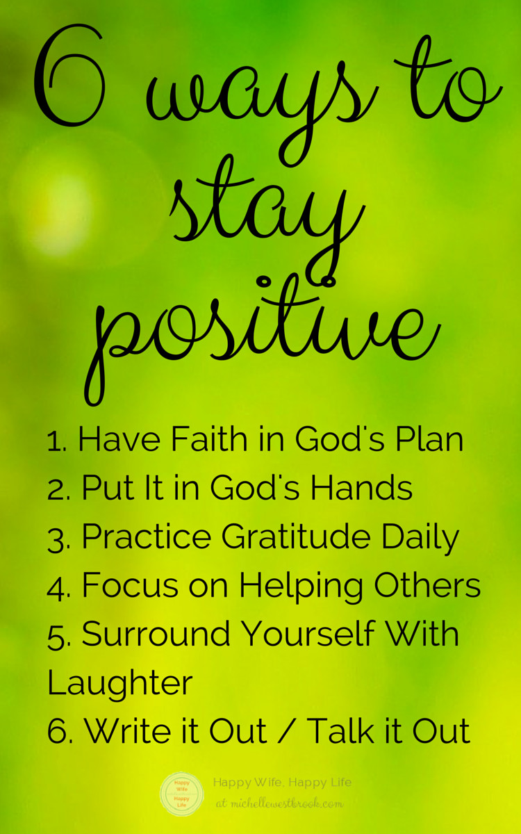 Staying Positive In Tough Times Quotes
 4 Ways To Stay Positive During Difficult Times
