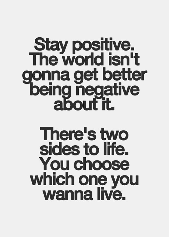 Staying Positive Quote
 Famous Quotes Staying Positive QuotesGram