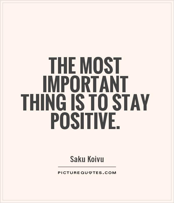 Staying Positive Quote
 Funny Quotes About Staying Positive QuotesGram