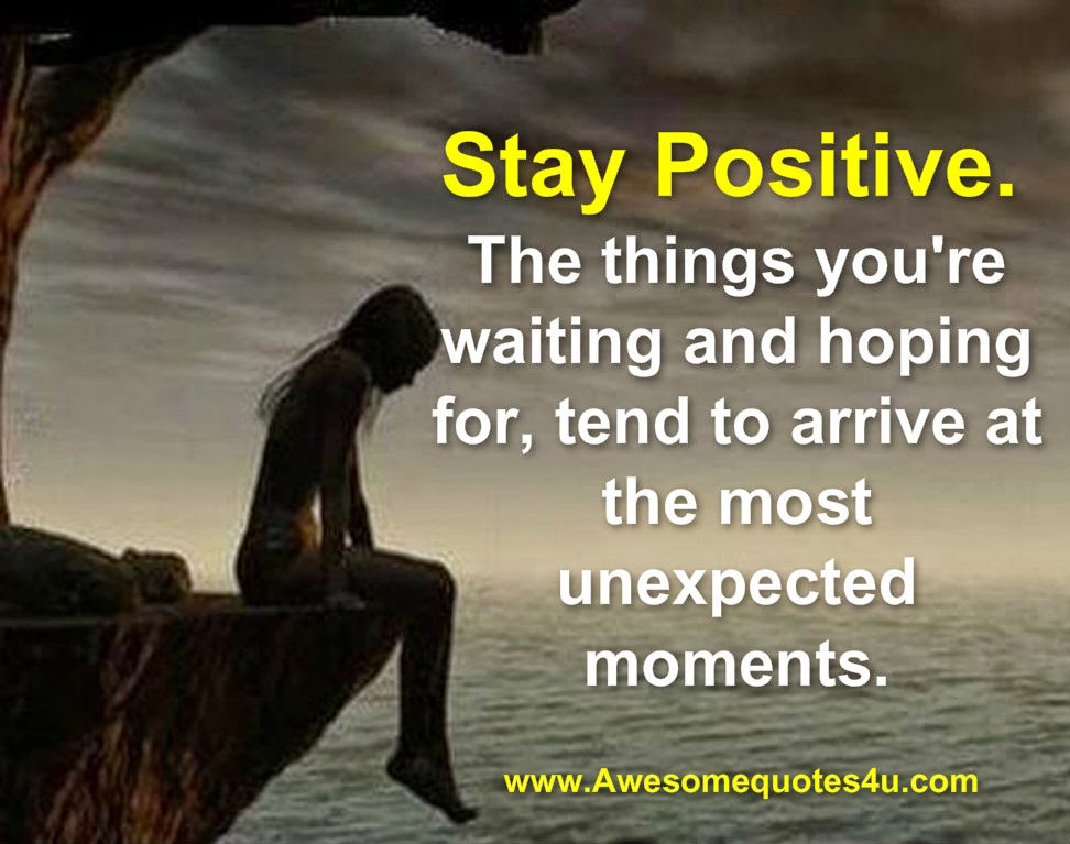 Staying Positive Quote
 Quotes About Staying Positive QuotesGram
