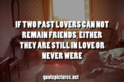 Still In Love Quotes
 Past Friendship Quotes QuotesGram