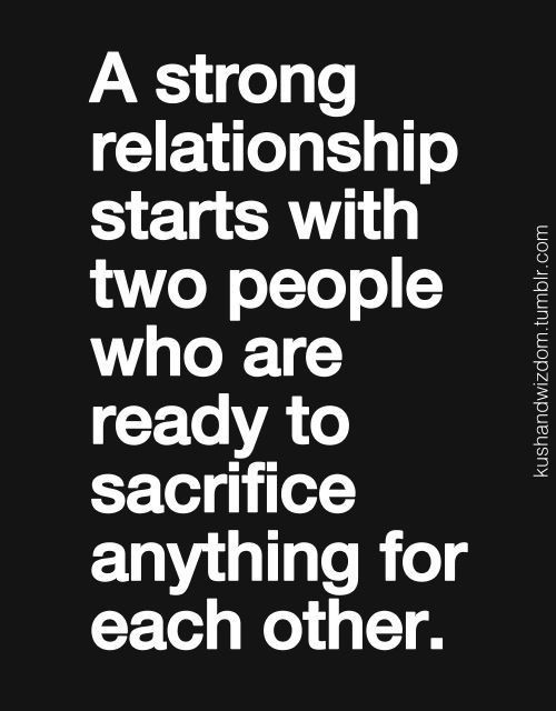 Strong Relationship Quotes Sayings
 A strong relationship about love sacrifice between two people ONLY quotes and sayings