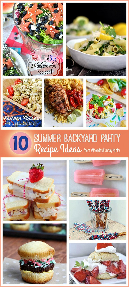 Summer Party Food Ideas Recipes
 10 Summer Backyard Party Recipe Ideas Monday Funday