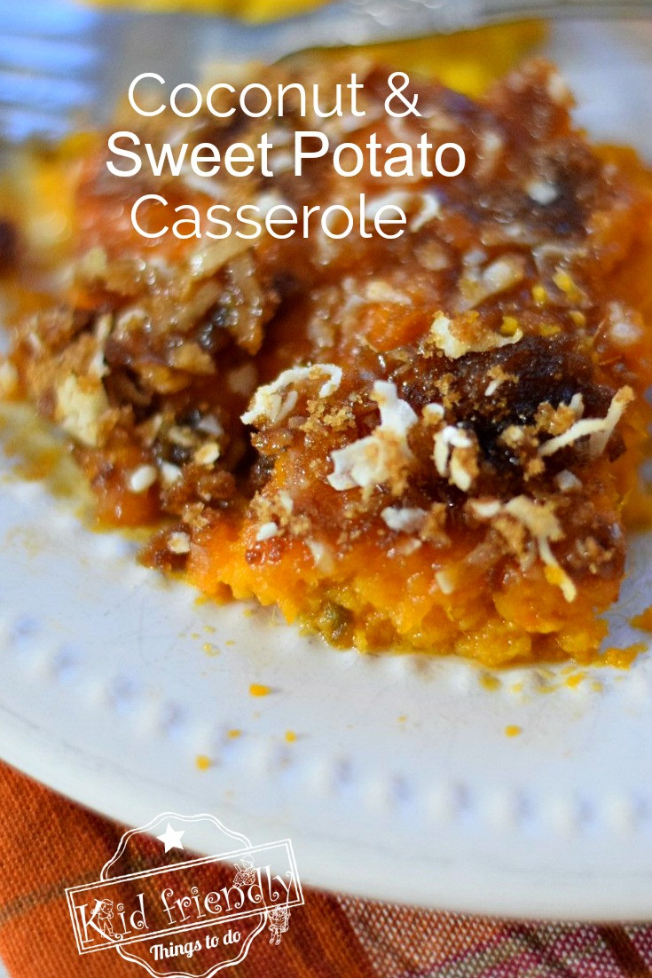 Sweet Potato Recipes For Kids
 Sweet Potato Casserole with Pecans & Coconut Crumble