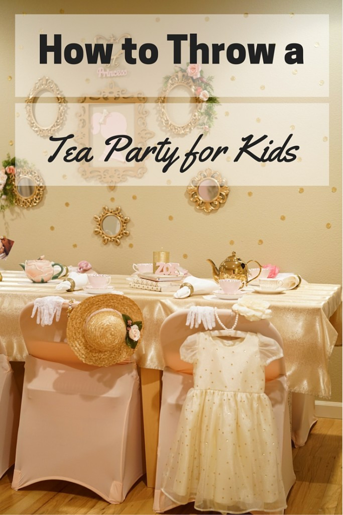 Tea Party Crafts Ideas
 6 Simple Steps for Hosting a Tea Party Birthday for Kids