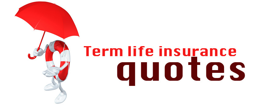 Term Life Quotes
 Term Life Policy Quotes QuotesGram