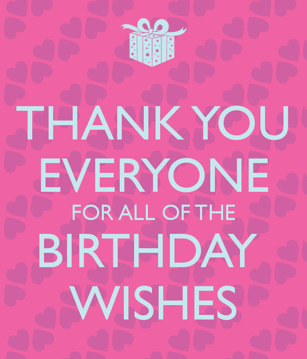 Thank You Everyone For All The Birthday Wishes
 THANK YOU EVERYONE FOR ALL OF THE BIRTHDAY WISHES Poster