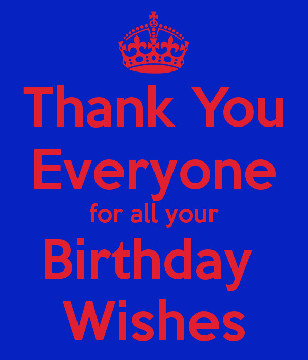 Thank You Everyone For All The Birthday Wishes
 Thank You Everyone for all your Birthday Wishes Poster