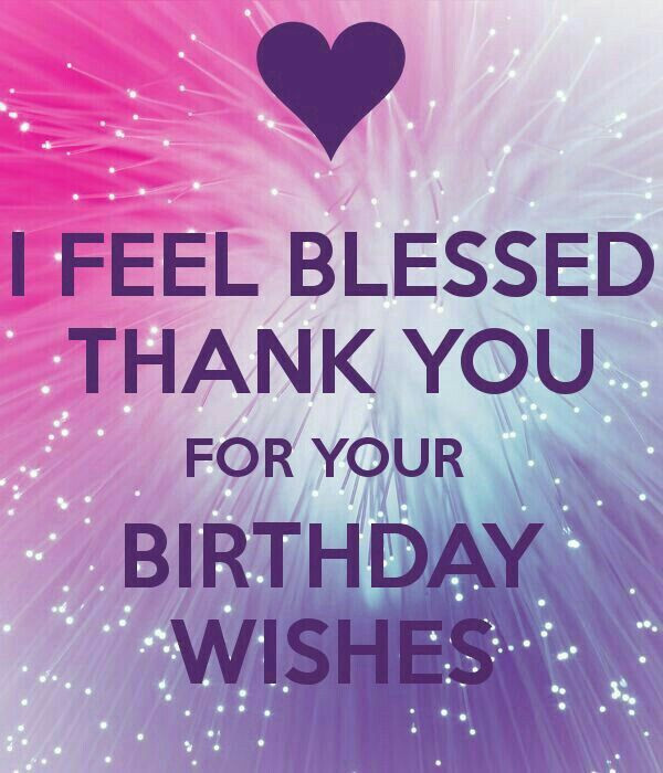 Thank You For Birthday Wishes Quotes
 Thank you for birthday wishes