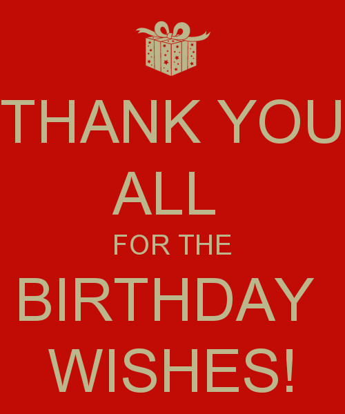 Thank You For Birthday Wishes Quotes
 Thanks For The Birthday Wishes Quotes QuotesGram