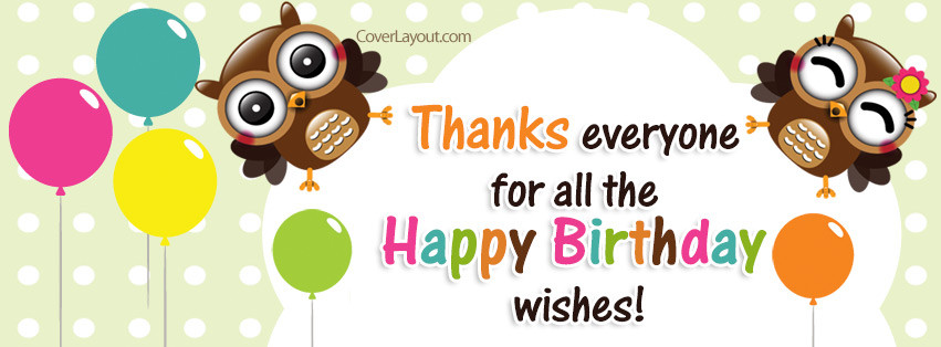 Thanks For The Birthday Wishes Facebook
 HAPPY BIRTHDAY HOOTY Page 2 Blogs & Forums