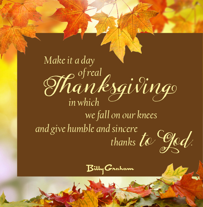 Thanksgiving Quotes Blessed
 In His Own Words Time of Thanksgiving The Billy Graham