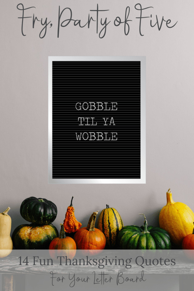 Thanksgiving Quotes Board
 14 Fun Thanksgiving Quotes for Your Letter Board