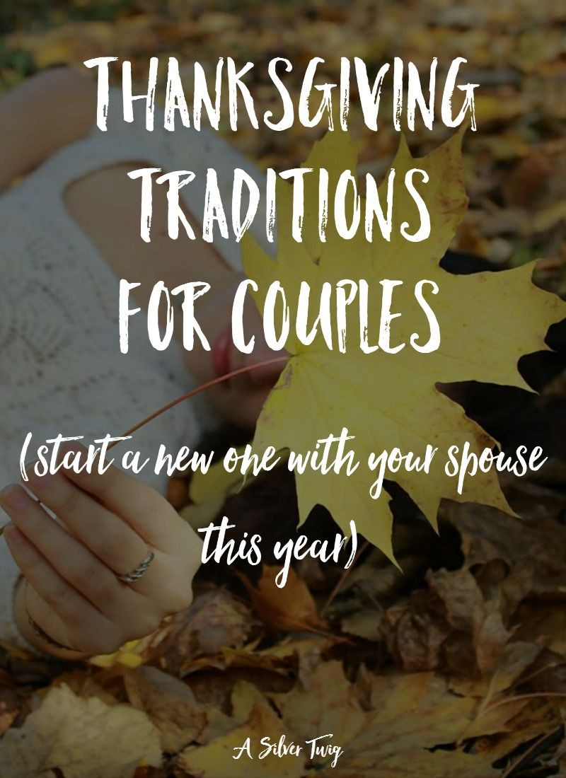 Thanksgiving Quotes Couple
 Thanksgiving Traditions for Couples