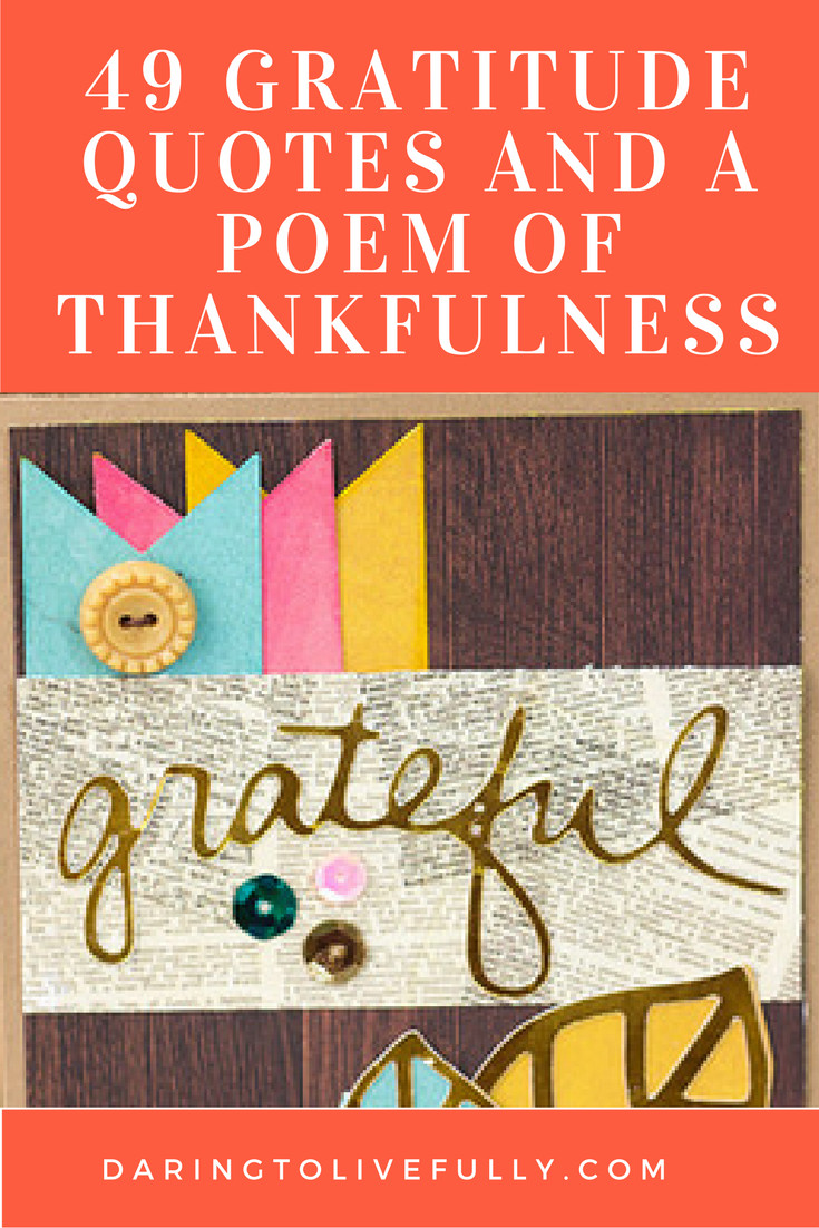Thanksgiving Quotes Gratitude
 49 Gratitude Quotes and A Poem of Thankfulness