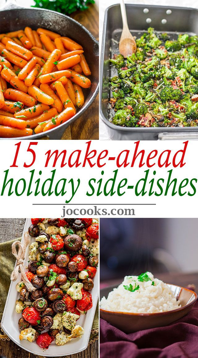 Thanksgiving Vegetables Make Ahead
 15 Make Ahead Holiday Side Dishes