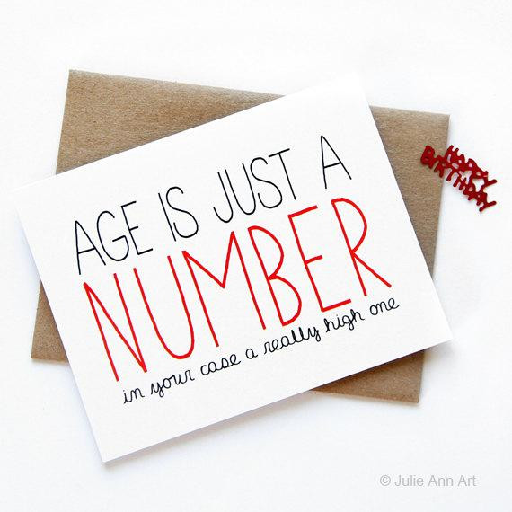 Things To Say On A Birthday Card
 Funny Birthday Card Age Is Just A Number