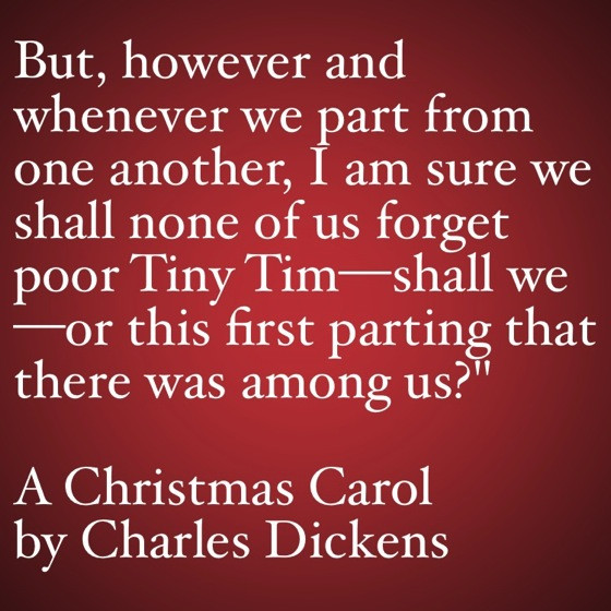 Tiny Tim Christmas Carol Quotes
 My Favorite Quotes from A Christmas Carol 37 …this
