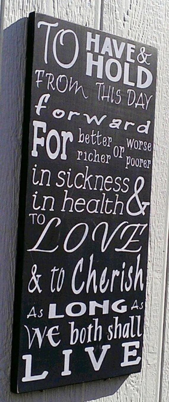 To Have And To Hold Wedding Vows
 To Have and To Hold Wedding Vows Hand Painted by RedBarnSignCo