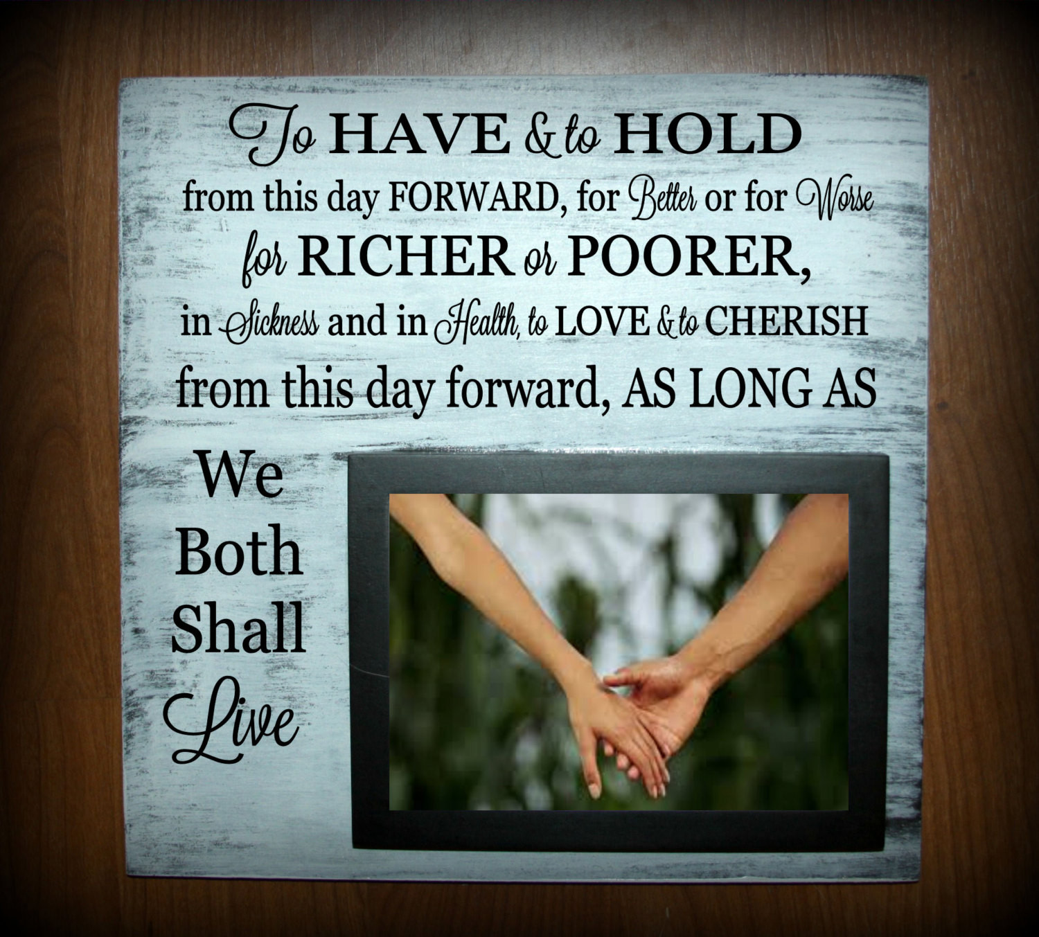 To Have And To Hold Wedding Vows
 To have and to hold from this day forward wedding vows wood