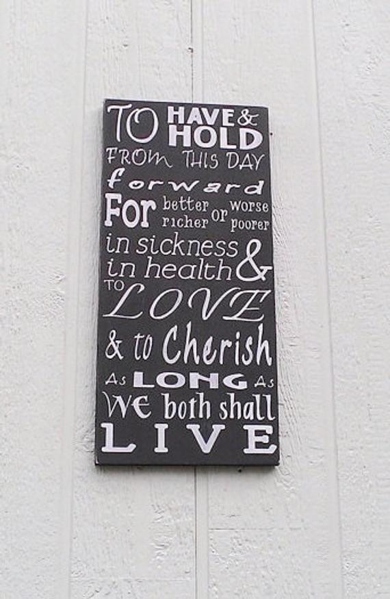 To Have And To Hold Wedding Vows
 To Have and To Hold Wedding Vows Hand Painted by RedBarnSignCo