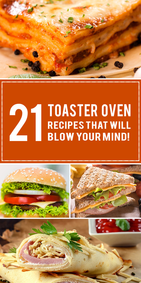 Toaster Oven Recipes For Kids
 21 Toaster Oven Recipes That Will Blow Your Mind