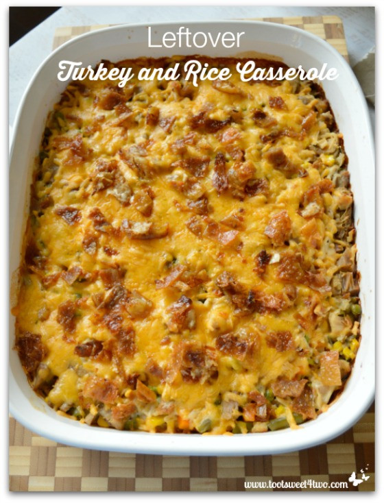 Turkey And Rice Casserole
 Leftover Turkey and Rice Casserole Toot Sweet 4 Two
