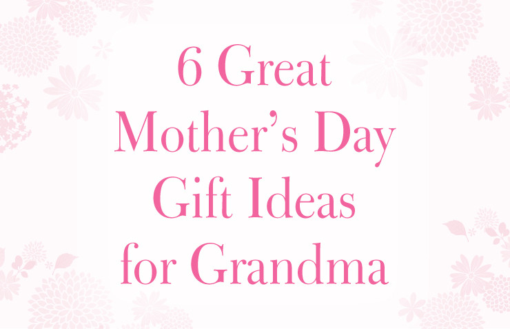 Unique Mother'S Day Gift Ideas
 6 Great Mother s Day Gift Ideas for Grandma Bradford