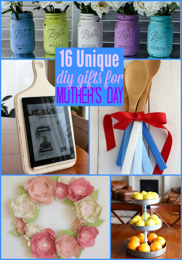 Unique Mother'S Day Gift Ideas
 16 Unique DIY Gifts for Mother s Day The Weekly Round UP